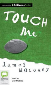 Title: Touch Me, Author: James Moloney