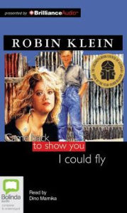 Title: Came Back to Show You I Could Fly, Author: Robin Klein