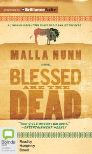 Title: Blessed Are the Dead, Author: Malla Nunn