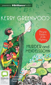 Title: Murder and Mendelssohn, Author: Kerry Greenwood