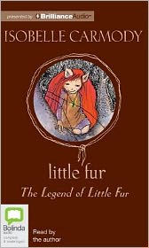 Title: Little Fur: The Legend of Little Fur, Author: Isobelle Carmody