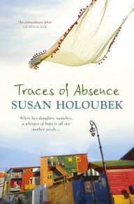 Title: Traces of Absence, Author: Susan Holoubek