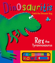 Title: Rex the Tyrannosaurus, Author: Jeannette Rowe