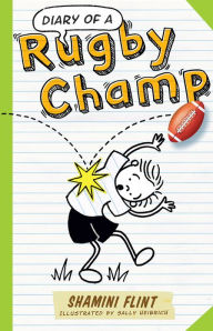 Title: Diary of a Rugby Champ, Author: Shamini Flint