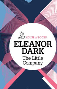 Title: The Little Company, Author: Eleanor Dark