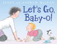 Title: Let's Go, Baby-o!, Author: Janet McLean