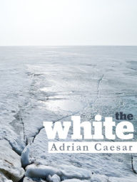 Title: The White, Author: Adrian Caesar