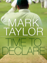 Title: Time to Declare, Author: Mark Taylor