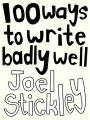 100 Ways to Write Badly Well