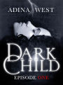 Dark Child (The Awakening): Episode 1