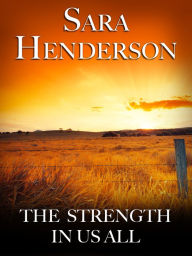 Title: The Strength In Us All, Author: Sara Henderson