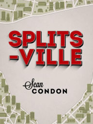 Title: Splitsville, Author: Sean Condon