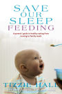 Save Our Sleep: Feeding