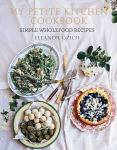 Alternative view 1 of My Petite Kitchen Cookbook: Simple wholefood recipes