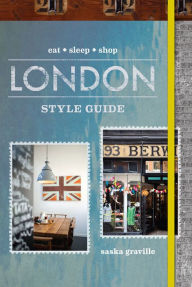 Title: London Style Guide (Revised Edition), Author: Saska Graville