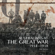 Title: Australians at The Great War 1914-1918: Australian War Memorial, Author: Australian War Memorial