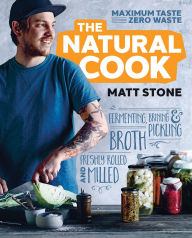 Title: The Natural Cook: Maximum Taste, Zero Waste, Author: Utopians