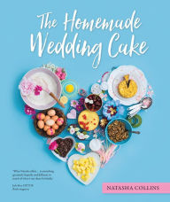 Title: The Homemade Wedding Cake, Author: Natasha Collins