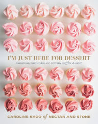 Title: I'm Just Here for Dessert: Macarons, mini cakes, icecreams, waffles & more, Author: Stefan Brandenburg