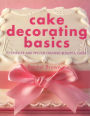 Cake Decorating Basics: Techniques and Tips for Creating Beautiful Cakes