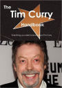 The Tim Curry Handbook - Everything You Need to Know about Tim Curry