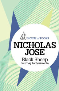 Title: Black Sheep: Journey to Borroloola, Author: Nicholas Jose