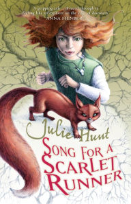 Title: Song for a Scarlet Runner, Author: Julie Hunt