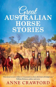 Title: Great Australian Horse Stories, Author: Anne Crawford