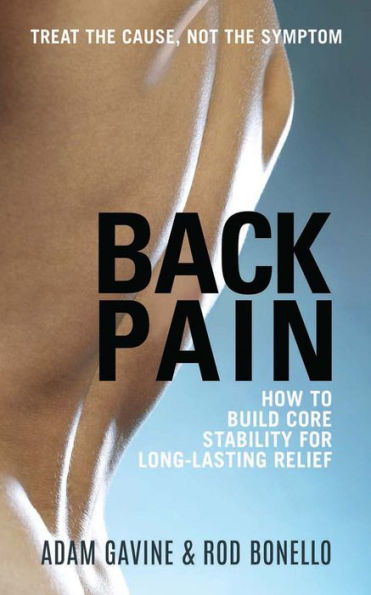Back Pain: How to Build Core Stability for Long-Lasting Relief