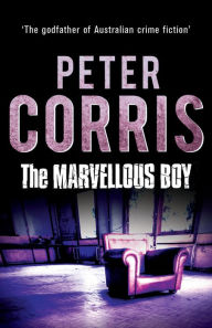 Title: The Marvellous Boy, Author: Peter Corris