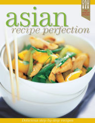 Title: Asian Recipe Perfection, Author: Ellen Argyriou