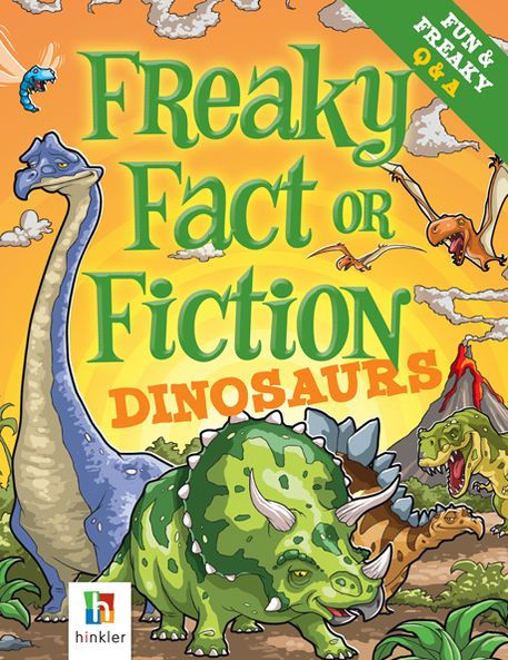 Freaky Fact or Fiction: Dinosaurs