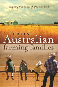 Title: Australian Farming Families, Author: Deb Hunt