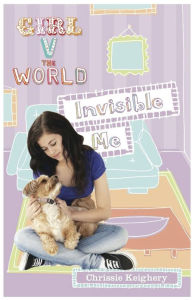 Title: Invisible Me (Girl vs the World Series), Author: Chrissie Keighery
