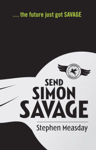 Title: Send Simon Savage #1, Author: Stephen Measday