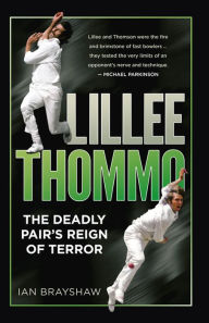 Title: Lillee & Thommo: The Deadly Pair's Reign of Terror, Author: Ian Brayshaw