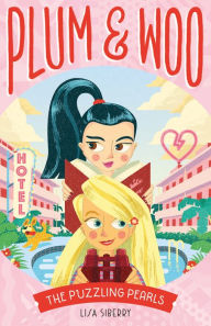 Title: The Puzzling Pearls: Plum and Woo #1, Author: Lisa Siberry
