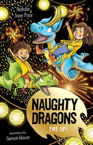 Title: Naughty Dragons Fire Up!: Naughty Dragons #3, Author: Natalie Jane Prior