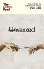 Unvaxxed: Trust, Truth and the Rise of Vaccine Outrage