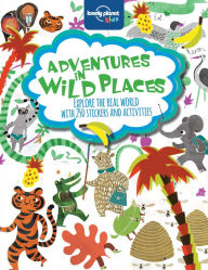 Title: Lonely Planet Kids Adventures in Wild Places, Activities and Sticker Books, Author: Lonely Planet Kids