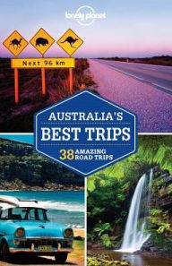 Title: Lonely Planet Australia's Best Trips, Author: Lonely Planet