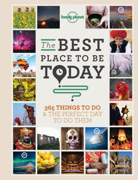 Best Place to be Today: 365 Things to do & the Perfect Day to do Them