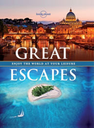 Title: Great Escapes: Experience the World at Your Leisure, Author: Lonely Planet