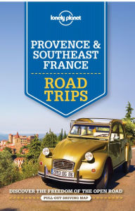 Title: Lonely Planet Provence & Southeast France Road Trips, Author: Lonely Planet