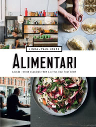 Title: Alimentari: Salads + Other Classics from a Little Deli that Grew, Author: Linda Jones