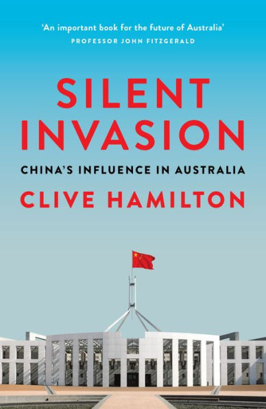 Silent Invasion: China's Influence Australia