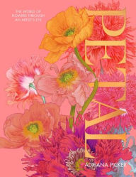 Google books download as epub Petal: A World of Flowers Through the Artist's Eye 9781743795040 PDB MOBI iBook (English Edition)