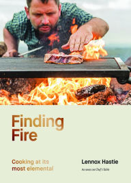 Finding Fire: Cooking at its most elemental