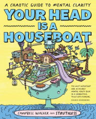 Free digital audio book downloads Your Head is a Houseboat: A Chaotic Guide to Mental Clarity by 