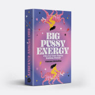 Ebooks gratis downloaden deutsch Big Pussy Energy: Fire Up Your Fierce Femme Power 9781743797709 (English Edition) by  PDF ePub PDB